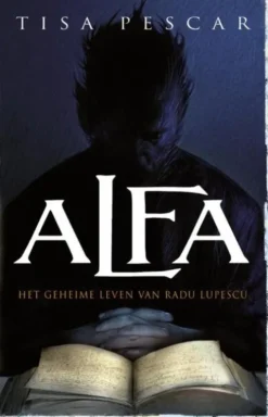 Alfa - Het geheime leven van Radu Lupescu eBook