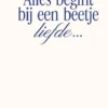 Alles begint bij een beetje liefde… eBook