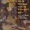Als ik morgen niet op transport ga... eBook