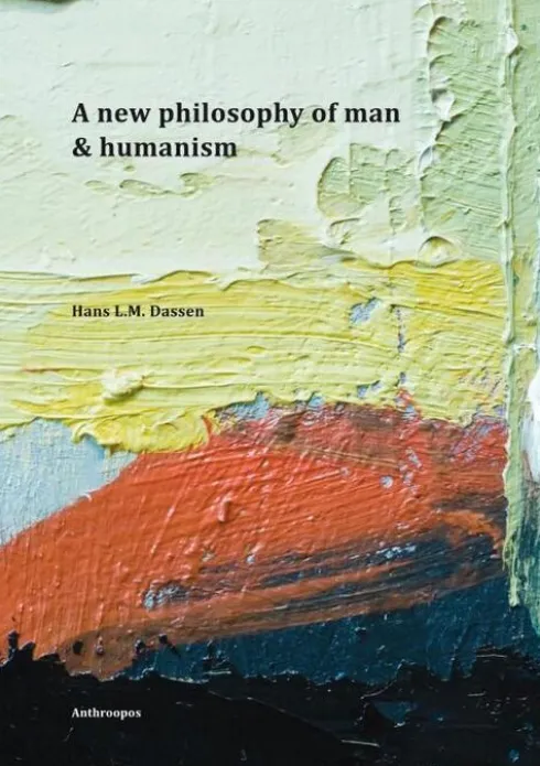A new philosophy of man & humanism eBook