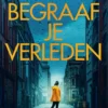 Begraaf je verleden eBook
