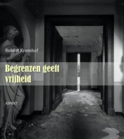 Begrenzen geeft vrijheid eBook