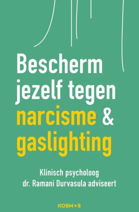 Bescherm jezelf tegen narcisme & gaslighting eBook