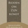 Bidden om Zijn komst eBook