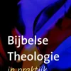 Bijbelse theologie in praktijk eBook