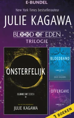 Blood of Eden 1 - 3 - Onsterfelijk - Bloedband - Offergave eBook