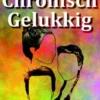 Chronisch gelukkig eBook