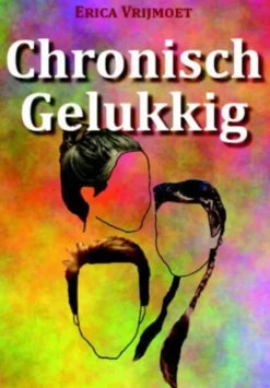 Chronisch gelukkig eBook