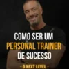 Como Ser um Personal Trainer de Sucesso eBook