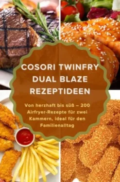 COSORI TwinFry Dual Blaze Rezeptideen eBook