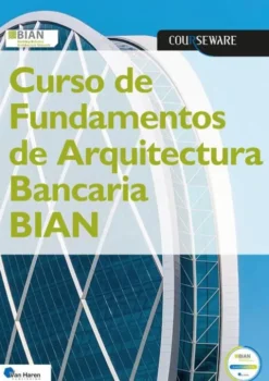 Curso de Fundamentos de Arquitectura Bancaria BIAN eBook