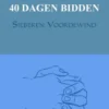 40 Dagen Bidden eBook