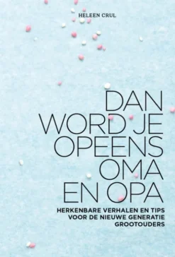 Dan word je opeens opa en oma eBook
