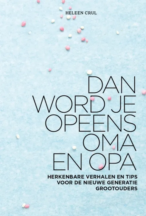Dan word je opeens opa en oma eBook