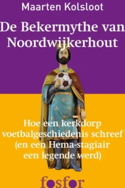 De bekermythe van Noordwijkerhout eBook