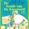 De dikke bende van De Korenwolf 1 eBook
