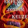De erfenis zonder keuze eBook