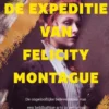De expeditie van Felicity Montague eBook