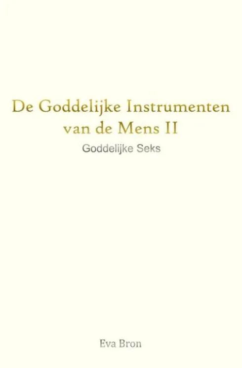 De Goddelijke Instrumenten van de Mens eBook