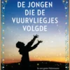 De jongen die de vuurvliegjes volgde eBook