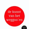 De kunst van het weggooien eBook