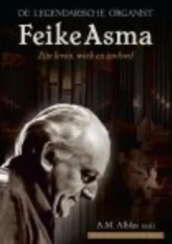 De legendarische organist Feike Asma eBook