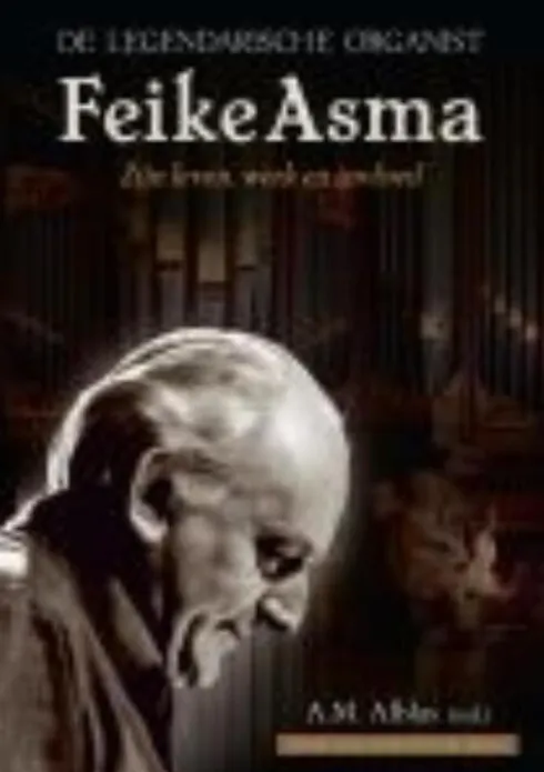 De legendarische organist Feike Asma eBook