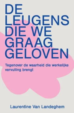 De leugens die we graag geloven eBook