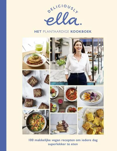 Deliciously Ella. Het plantaardige kookboek eBook