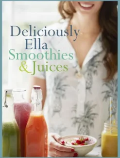 Deliciously Ella: Smoothies en Juices eBook