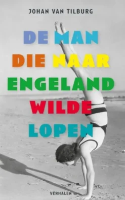 De man die naar Engeland wilde lopen eBook