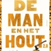 De man en het hout 2.0 eBook