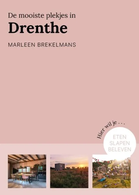 De mooiste plekjes in Drenthe eBook