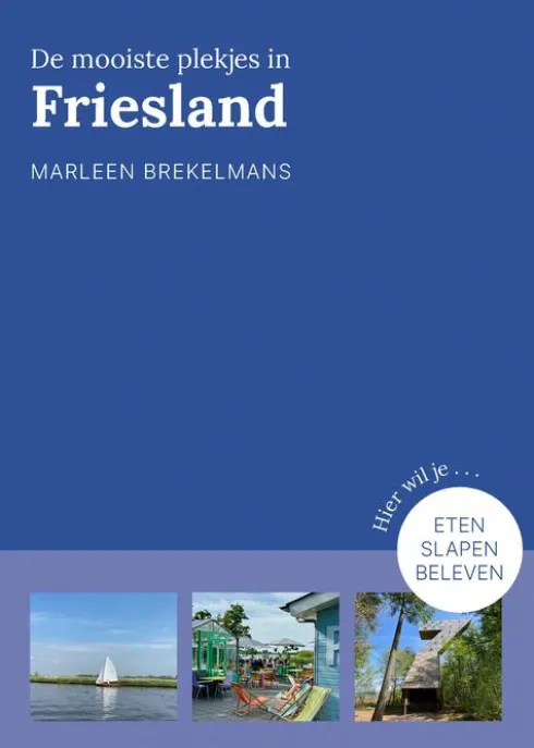De mooiste plekjes in Friesland eBook