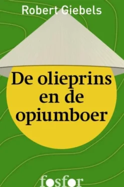 De olieprins en de opiumboer eBook