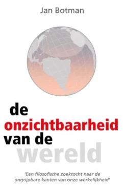 De onzichtbaarheid van de wereld eBook