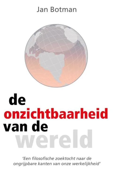 De onzichtbaarheid van de wereld eBook