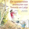 De spannendste avonturen van Tommie en Lotje eBook