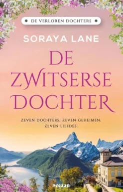 De verloren dochters 4 - De Zwitserse dochter eBook