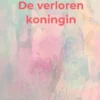 De verloren koningin eBook