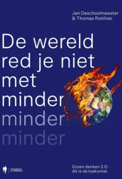 De wereld red je niet met minder, minder, minder eBook