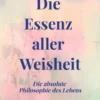 Die Essenz aller Weisheit eBook