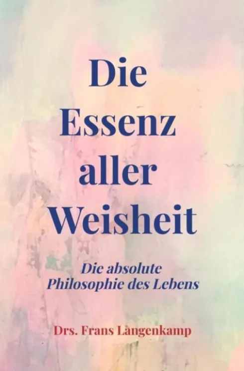 Die Essenz aller Weisheit eBook
