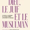 Dieu, le Juif et le Musulman eBook