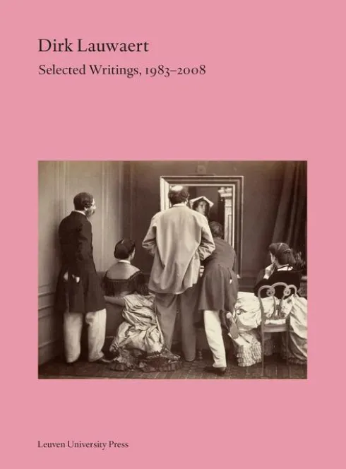 Dirk Lauwaert. Selected Writings, 1983-2004 eBook