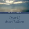 Door U, door U alleen eBook