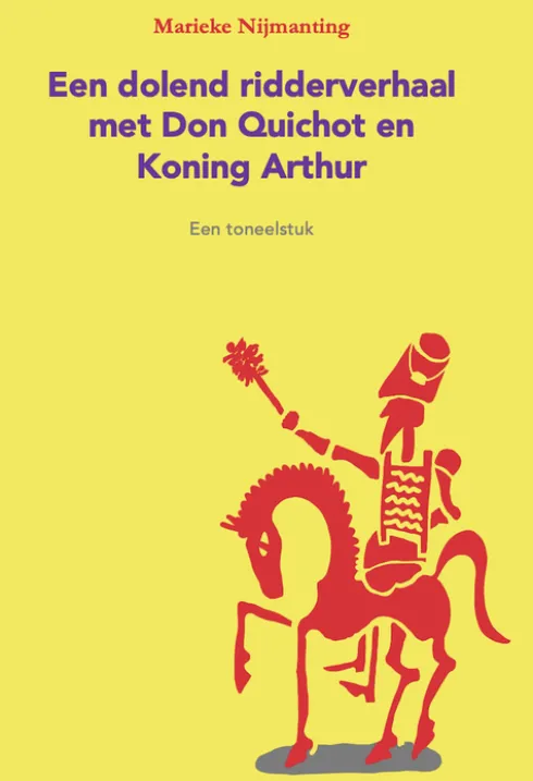 Een dolend ridderverhaal met Don Quichot en Koning Arthur eBook