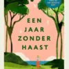 Een jaar zonder haast eBook