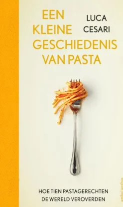 Een kleine geschiedenis van pasta eBook