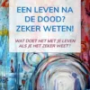 Een leven na de dood? Zeker weten! eBook